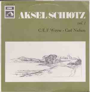 C. E. F. Weyse / Carl Nielsen / Aksel Schiötz - The Art Of Aksel Schiøtz Vo ...