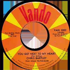Chris Bartley - You Get Next To My Heart / For You