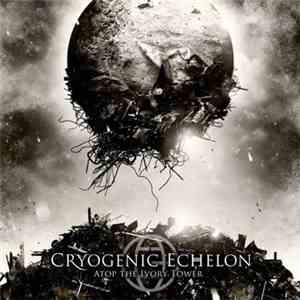 Cryogenic Echelon - Atop The Ivory Tower