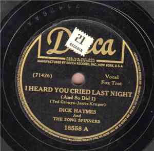 Dick Haymes And The Song Spinners - I Heard You Cried Last Night (And So Di ...
