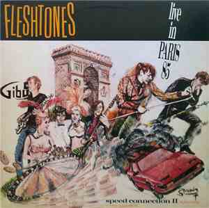 Fleshtones - Speed Connection II - The Final Chapter (Live In Paris 85)