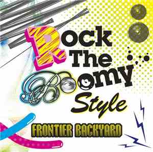 Frontier Backyard - Rock The Boomy Style