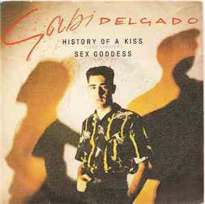 Gabi Delgado - History Of A Kiss / Sex Goddess