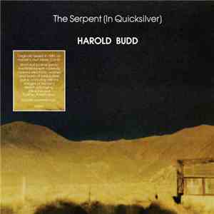 Harold Budd - The Serpent (In Quicksilver)