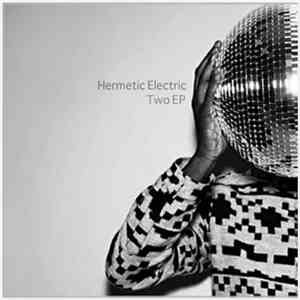 Hermetic Electric - Two EP