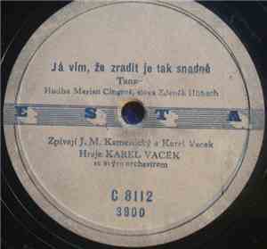 J. M. Kamenický, Karel Vacek - Já Vím, Že Zradit Je Tak Snadné / Ten Úsměv  ...