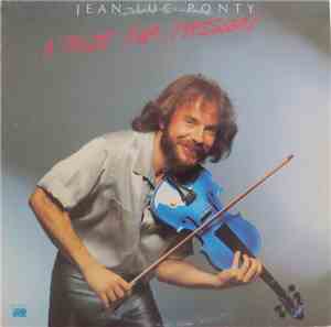 Jean-Luc Ponty - A Taste For Passion