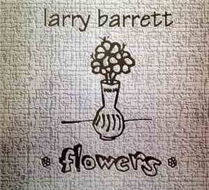 Larry Barrett - Flowers