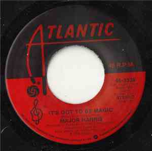 Major Harris - It's Got To Be Magic