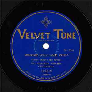 Mal Hallett And His Orchestra - Whose Who Are You? / Everything's Gonna Be  ...