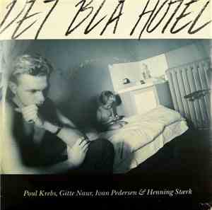 Poul Krebs, Gitte Naur, Ivan Pedersen & Henning Stærk - Det Blå Hotel