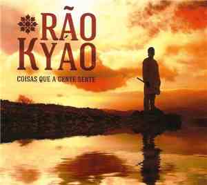 Rão Kyao - Coisas Que A Gente Sente