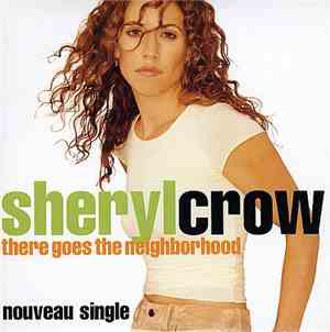 Sheryl Crow - There Goes The Neighborhood