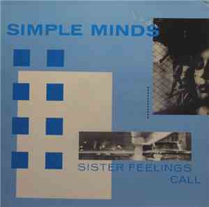 Simple Minds - Sister Feelings Call