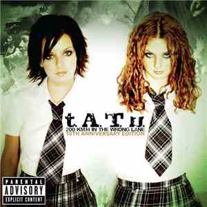 t.A.T.u. - 200 KM/H In The Wrong Lane: 10th Anniversary Edition