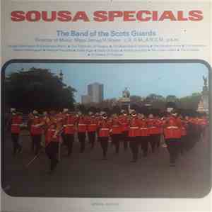 The Band Of The Scots Guards - Sousa Specials
