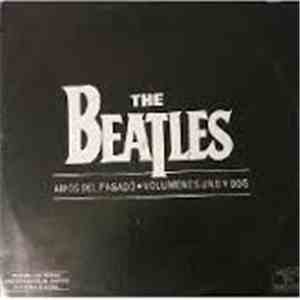 The Beatles - Amos Del Pasado - Volumenes Uno Y Dos