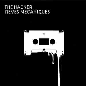 The Hacker - Reves Mecaniques