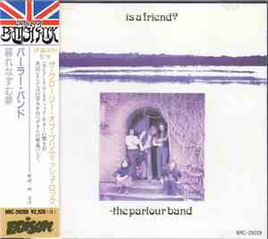 The Parlour Band - Is A Friend?