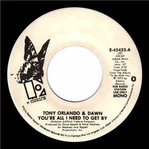 Tony Orlando & Dawn - You're All I Need To Get By