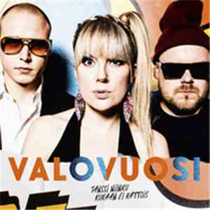 Valovuosi - Tanssi Niinku Kukaan Ei Kattois
