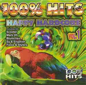 Various - 100% Hits - Happy Hardcore Vol. 1