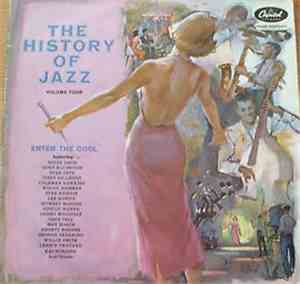 Various - The History Of Jazz, Volume Four: Enter The Cool