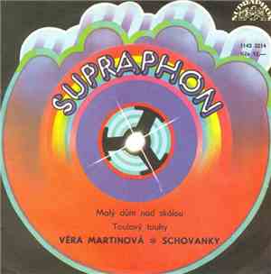 Věra Martinová  Schovanky - Malý Dům Nad Skálou / Toulavý Touhy