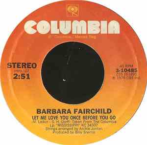 Barbara Fairchild - Let Me Love You Once Before You Go