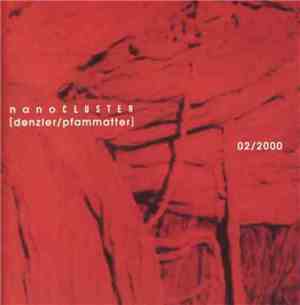 Bertrand Denzler / Norbert Pfammatter - NanoCLUSTER 02/2000