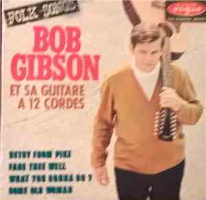 Bob Gibson - Folk-Songs