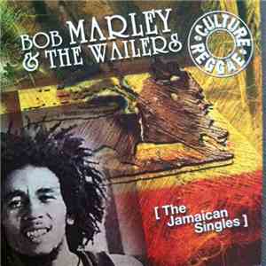 Bob Marley & The Wailers - The Jamaican Singles