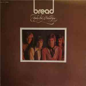 Bread - Baby I'm-A Want You