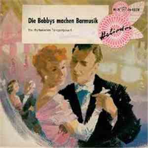 Die Bobbys - Die Bobbys Machen Barmusik - Ein Rhytmisches Tanzpotpourri