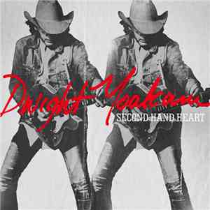 Dwight Yoakam - Second Hand Heart