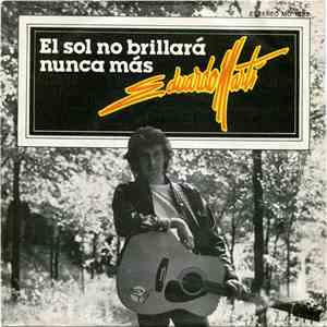 Eduardo Martí - El Sol No Brillará Nunca Más