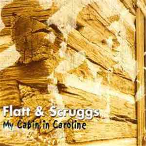 Flatt & Scruggs - My Cabin In Caroline
