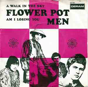 Flower Pot Men - A Walk In The Sky / Am I Losing You
