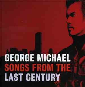 George Michael - Songs From The Last Century