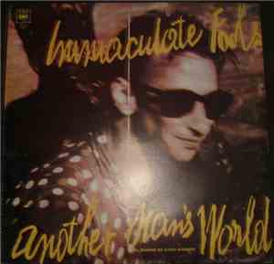 Immaculate Fools - El Mundo De Otro Hombre (Another Man's World)