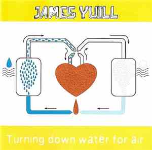 James Yuill - Turning Down Water For Air