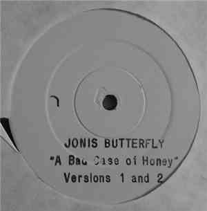 Jonis Butterfly - A Bad Case Of Honey