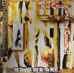 Kid Creole And The Coconuts - You Shoulda Told Me You Were...