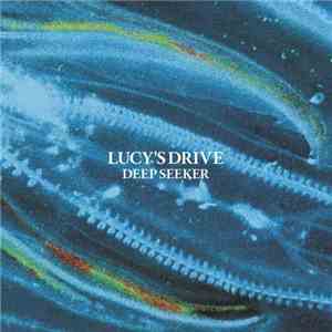 Lucy's Drive - Deep Seeker