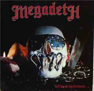 Megadeth - Killing Is My Business... And Business Is Good!
