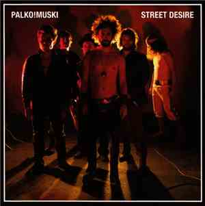 Palko!Muski - Street Desire