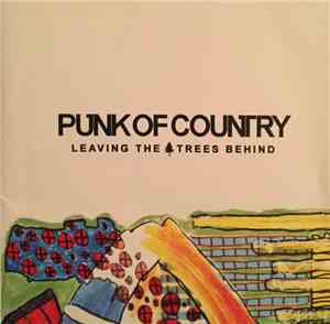 Punk Of Country - Leaving The Trees Behind