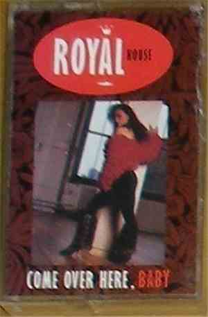 Royal House - Come Over Here, Baby