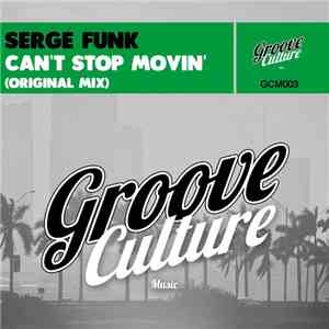 Serge Funk - Can't Stop Movin'