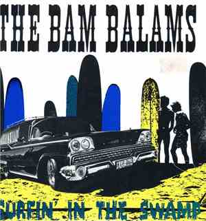 The Bam Balams - Surfin' In The Swamp
